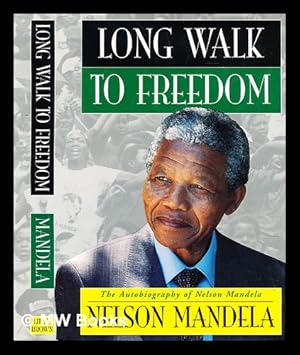 Immagine del venditore per Long walk to freedom : the autobiography of Nelson Mandela venduto da MW Books