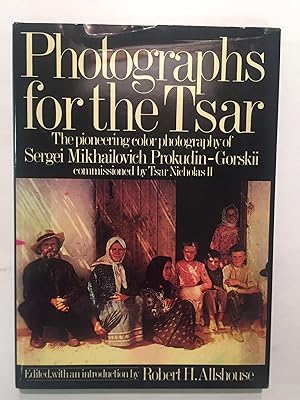 Image du vendeur pour Photographs for the Tsar: The Pioneering Color Photography of Sergei Mikhailovich Prokudin-Gorskii Commissioned by Tsar Nicholas II mis en vente par OldBooksFromTheBasement