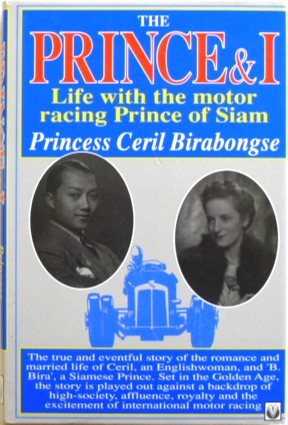 Seller image for The Prince and I Life With The Motor Racing Prince of Siam for sale by Motoring Memorabilia