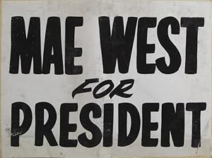 Mae West for President - COLLECTION OF PROP SIGNS FROM A 1950s NIGHTCLUB ACT
