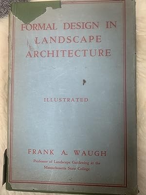 Formal Design In Landscape Architecture A Statement of Principles with Special Reference to Their...
