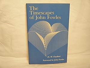 Image du vendeur pour The Timescapes of John Fowles mis en vente par curtis paul books, inc.