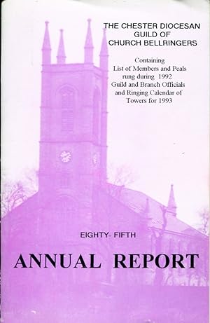 The Chester Diocesan Guild of Church Bell Ringers : 85th Annual Report 1992