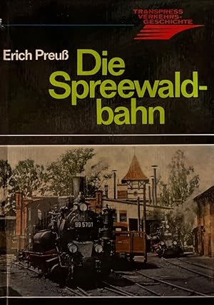 Bild des Verkufers fr Die Spreewaldbahn. Transpress Verkehrsgeschichte. zum Verkauf von Antiquariat J. Hnteler