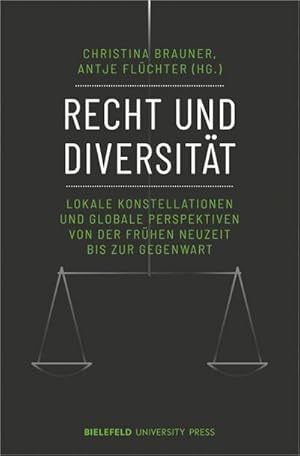 Immagine del venditore per Recht und Diversitt : Lokale Konstellationen und globale Perspektiven von der Frhen Neuzeit bis zur Gegenwart venduto da AHA-BUCH GmbH