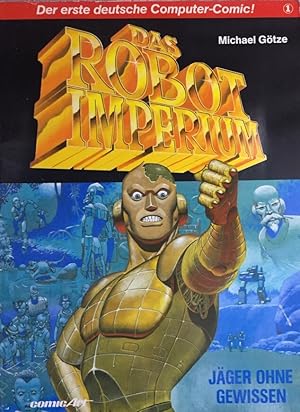 Imagen del vendedor de Goetze, Michael: Das Robot-Imperium; Teil: 1., Jger ohne Gewissen a la venta por Antiquariat J. Hnteler