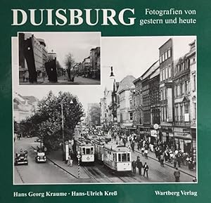Seller image for Duisburg : Fotografien von gestern und heute. Hans Georg Kraume ; Hans-Ulrich Kre for sale by Antiquariat J. Hnteler