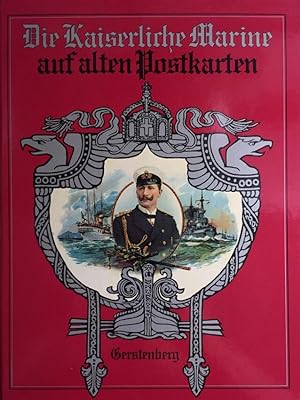 Seller image for Die Kaiserliche Marine auf alten Postkarten. for sale by Antiquariat J. Hnteler