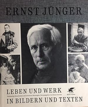 Ernst Jünger. Leben und Werk in Bildern und Texten. Hrsg. und kommentiert von Heimo Schwilk.