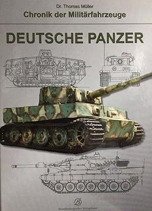 Bild des Verkufers fr Deutsche Panzer. Chronik der Militrfahrzeuge. zum Verkauf von Antiquariat J. Hnteler