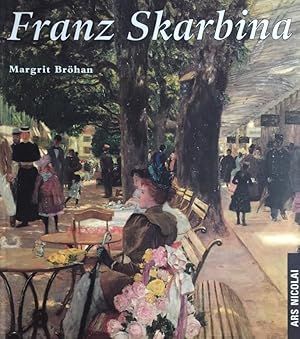 Bild des Verkufers fr Franz Skarbina : [erscheint anlsslich der Ausstellung "Franz Skarbina" im Brhan-Museum, Berlin, 1.3. - 6.6.1995]. Margrit Brhan zum Verkauf von Antiquariat J. Hnteler