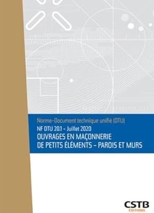 NF DTU 20.1 ouvrages en maçonnerie de petits éléments ; parois et murs (5e édition)