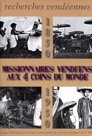recherches vendéennes n.15 : missionaires vendéens aux 4 coins du monde 1880-1950