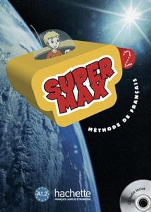 Seller image for Super Max 2 : livre de l'lve + CD audio for sale by Chapitre.com : livres et presse ancienne