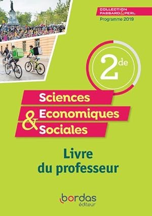 passard & perl : sciences économiques & sociales ; 2de ; livre du professeur (édition 2019)