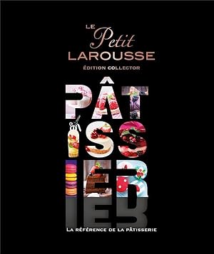 le petit Larousse pâtissier