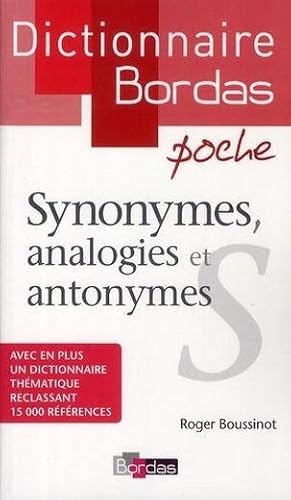 Immagine del venditore per Synonymes, analogies et antonymes. avec en plus un dictionnaire thmatique reclassant 15000 rfrences venduto da Chapitre.com : livres et presse ancienne