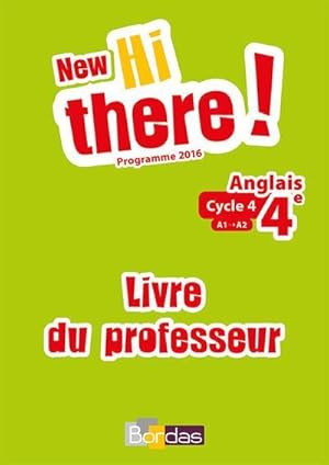 new hi there! : anglais ; 4e ; livre du professeur