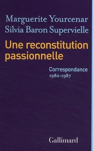 Seller image for Une reconstitution passionnelle for sale by Chapitre.com : livres et presse ancienne
