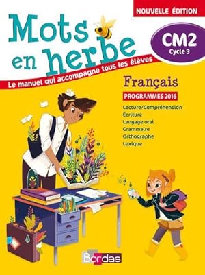 MOTS EN HERBE : français ; CM2 ; livre de l'élève (édition 2017)