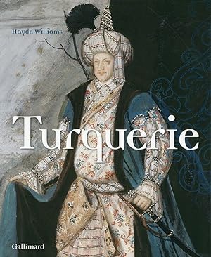 turquerie. une fantaisie européenne du XVIIIe siècle