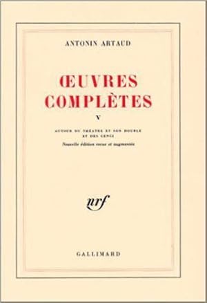 Imagen del vendedor de uvres compltes /Antonin Artaud. 5. uvres compltes. Autour du "Thtre et son double" et des "Cenci". Volume : V a la venta por Chapitre.com : livres et presse ancienne