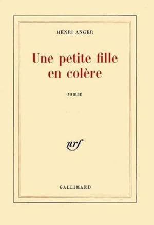 Image du vendeur pour Une petite fille en colre mis en vente par Chapitre.com : livres et presse ancienne