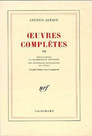 Imagen del vendedor de uvres compltes /Antonin Artaud. 7. Hliogabale ou l'Anarchiste couronn. Les Nouvelles rvlations de l'tre a la venta por Chapitre.com : livres et presse ancienne