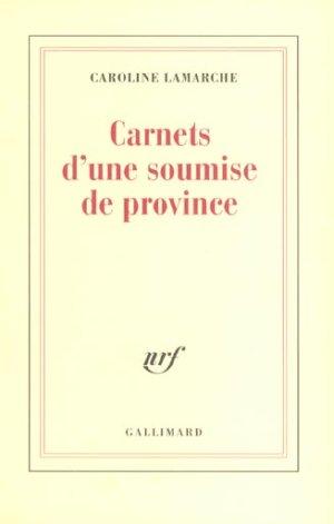 Bild des Verkufers fr Carnets d'une soumise de province zum Verkauf von Chapitre.com : livres et presse ancienne