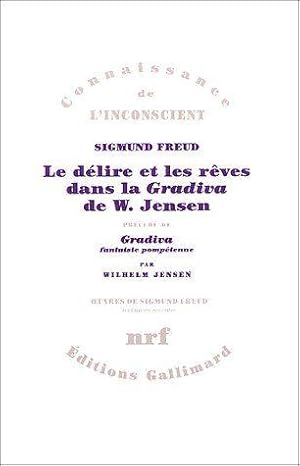 Le Délire et les rêves dans la " Gradiva " de W. Jensen