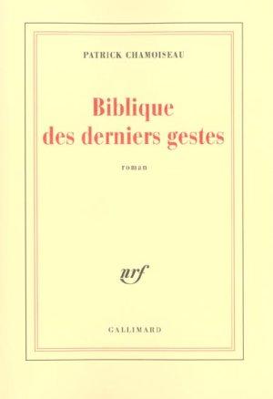 Seller image for Biblique des derniers gestes for sale by Chapitre.com : livres et presse ancienne