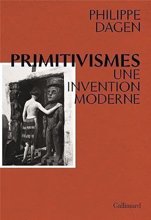 primitivismes ; une invention moderne