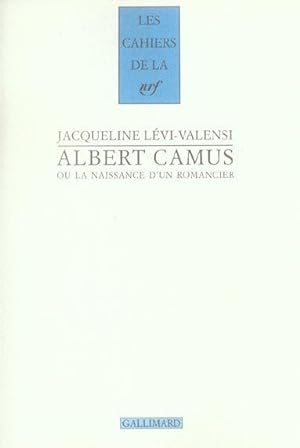 Albert Camus ou La naissance d'un romancier