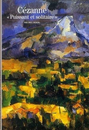 Cézanne, puissant et solitaire