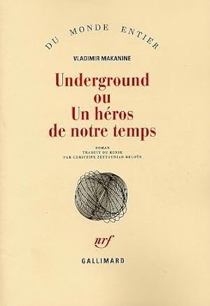 Image du vendeur pour Underground ou Un hros de notre temps mis en vente par Chapitre.com : livres et presse ancienne