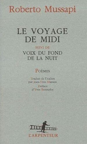 Le voyage de midi. suivi de Voix du fond de la nuit