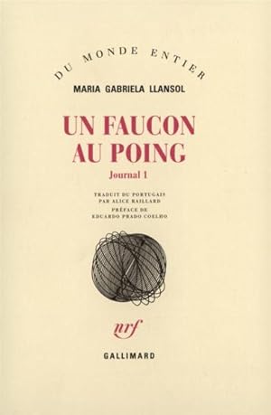 Journal / Maria Gabriela Llansol. 1. Un faucon au poing
