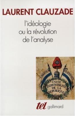 L'idéologie ou La révolution de l'analyse