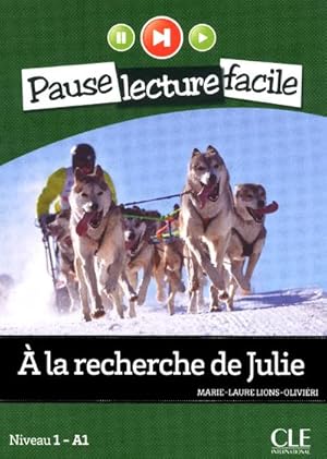 PAUSE LECTURE FACILE : à la recherche de Julie ; niveau 1-A1