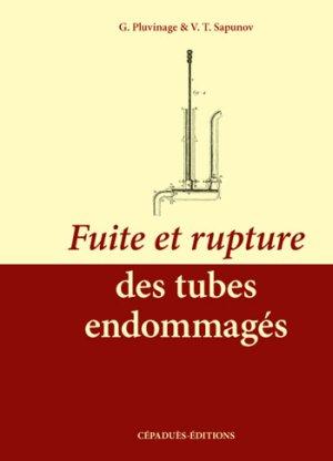 Imagen del vendedor de Fuite et rupture des tubes endommags a la venta por Chapitre.com : livres et presse ancienne