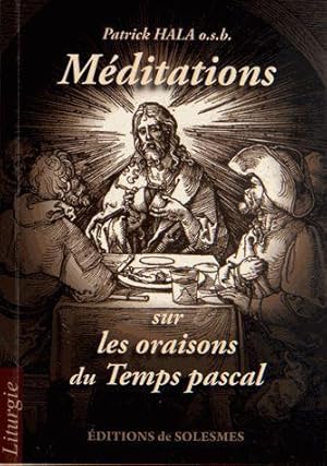 Méditations sur les oraisons du Temps pascal