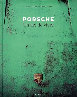 porsche ; un art de vivre