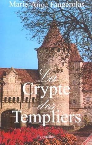 Image du vendeur pour La crypte des Templiers mis en vente par Chapitre.com : livres et presse ancienne