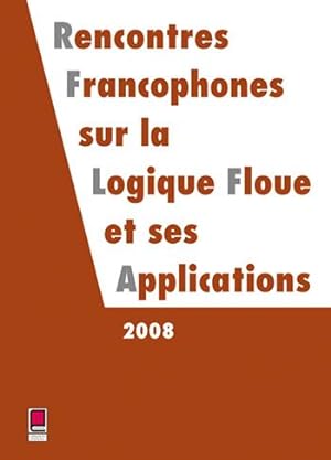 Rencontres francophones sur la logique floue et ses applications