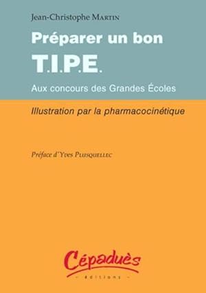 Bild des Verkufers fr Prparer un bon TIPE aux concours des grandes coles zum Verkauf von Chapitre.com : livres et presse ancienne