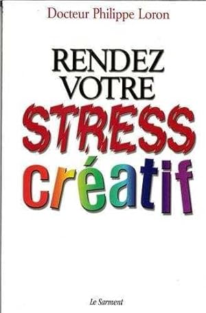 Rendez votre stress créatif