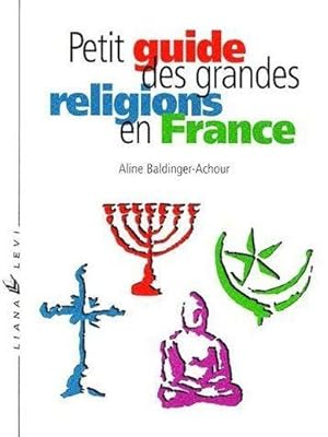 Seller image for Petit guide des grandes religions en France for sale by Chapitre.com : livres et presse ancienne