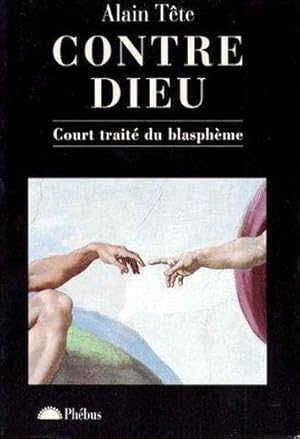 Seller image for Contre Dieu for sale by Chapitre.com : livres et presse ancienne