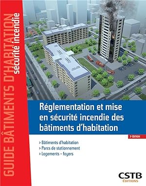 réglementation et mise en sécurité incendie des bâtiments d'habitation (3e édition)