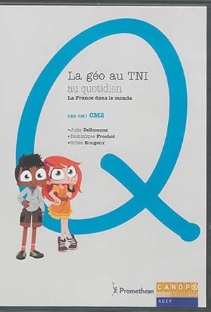 la géo au TNI au quotidien ; ce2 cm1 cm2 ; la France dans le monde